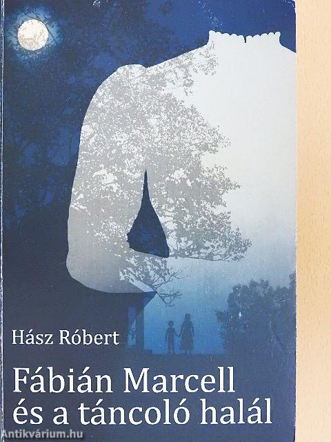 Fábián Marcell és a táncoló halál