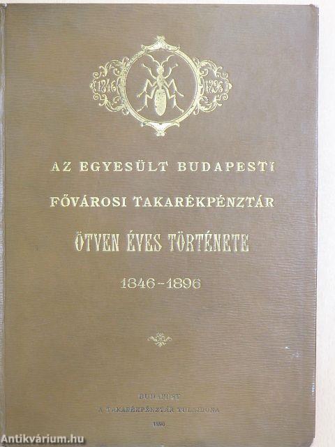 Az Egyesült Budapesti Fővárosi Takarékpénztár ötven éves története