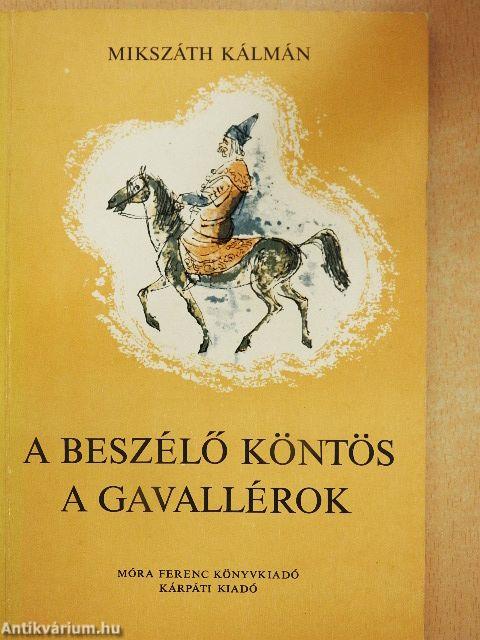 A beszélő köntös/A gavallérok