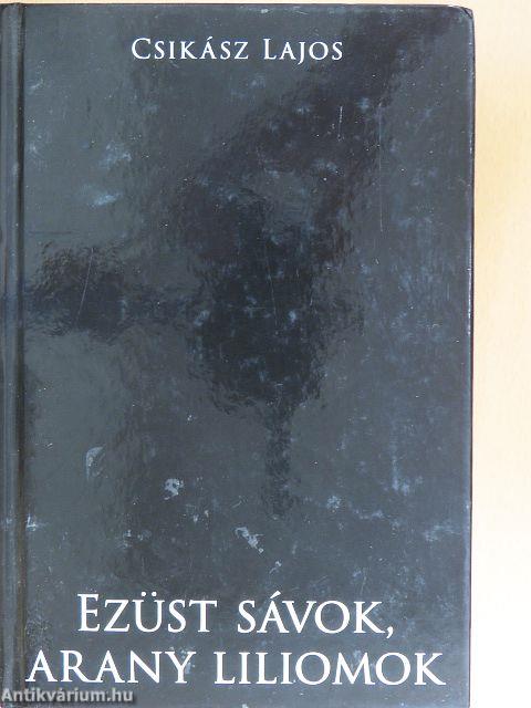 Ezüst sávok, arany liliomok