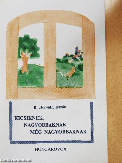 Kicsiknek, nagyobbaknak, még nagyobbaknak