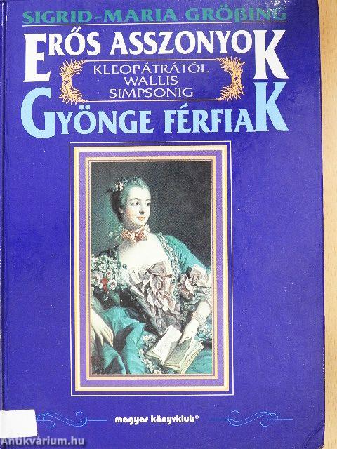 Erős asszonyok-gyönge férfiak