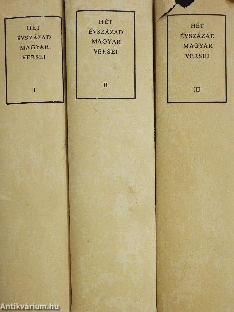 Hét évszázad magyar versei I-III.