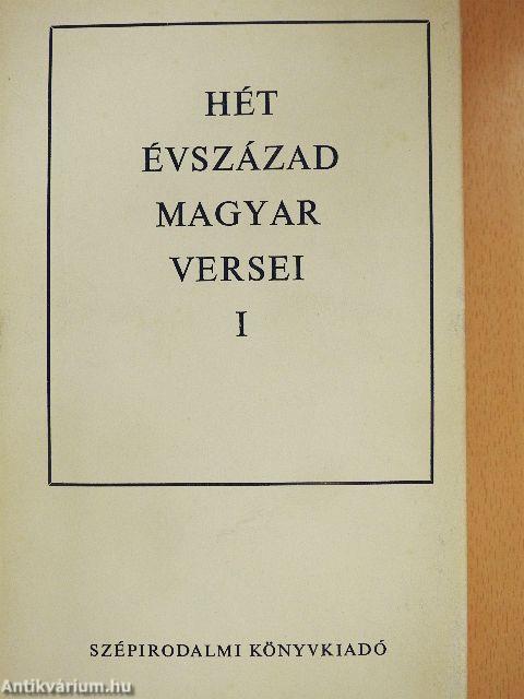 Hét évszázad magyar versei I-III.