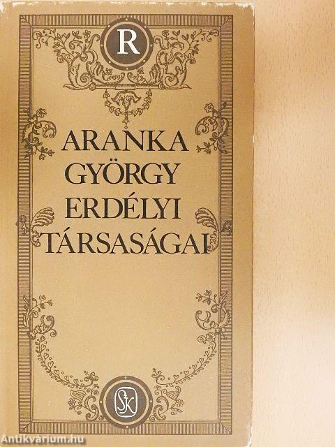 Aranka György erdélyi társaságai