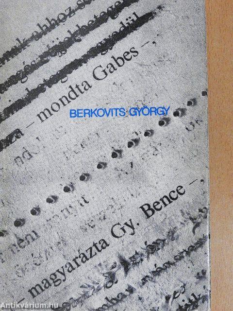 - mondta Gabes - magyarázta Gy. Bence