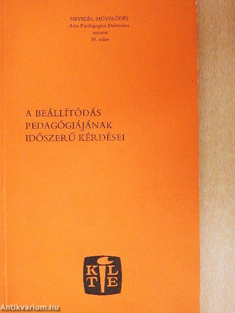 A beállítódás pedagógiájának időszerű kérdései