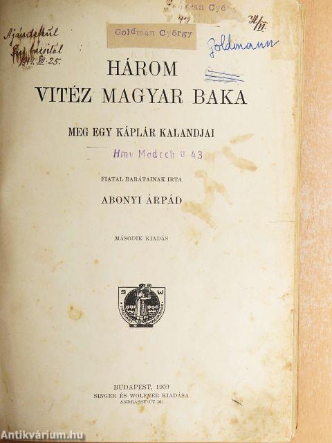 Három vitéz magyar baka meg egy káplár kalandjai