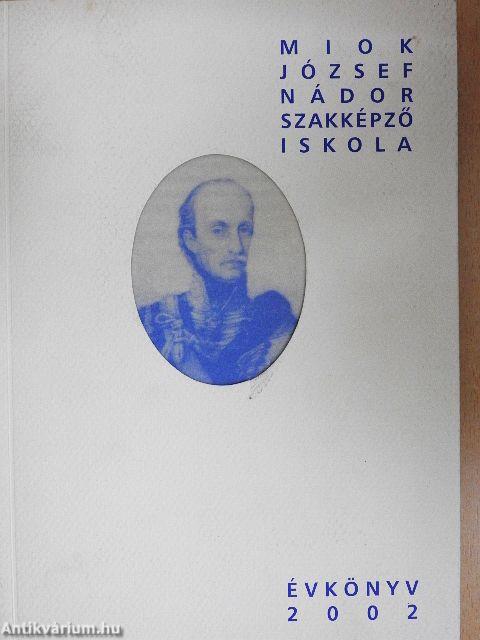 Miok József Nádor Szakképző Iskola évkönyve 2002