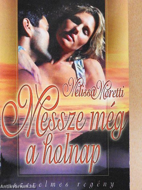 Messze még a holnap