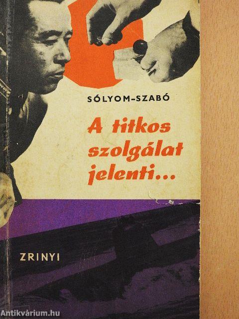 A titkosszolgálat jelenti...