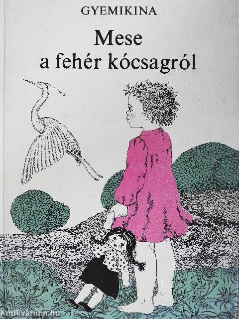 Mese a fehér kócsagról