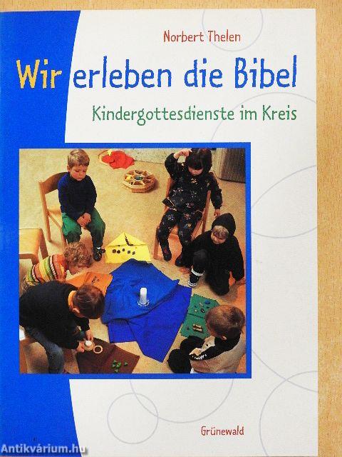 Wir erleben die Bibel