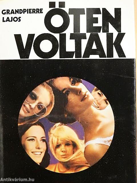 Öten voltak