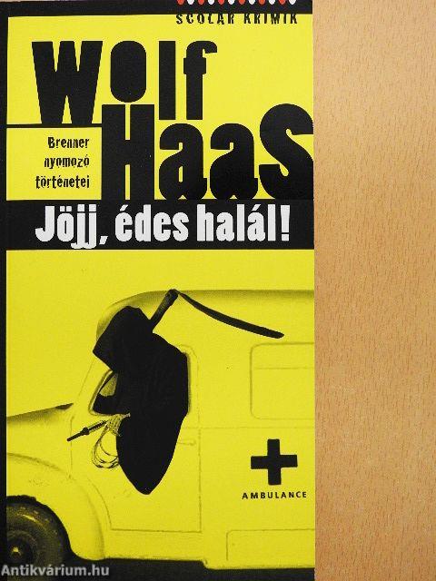 Jöjj, édes halál!