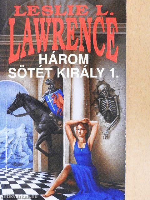 Három sötét király 1-2.