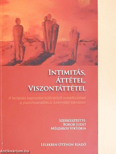 Intimitás, áttétel, viszontáttétel