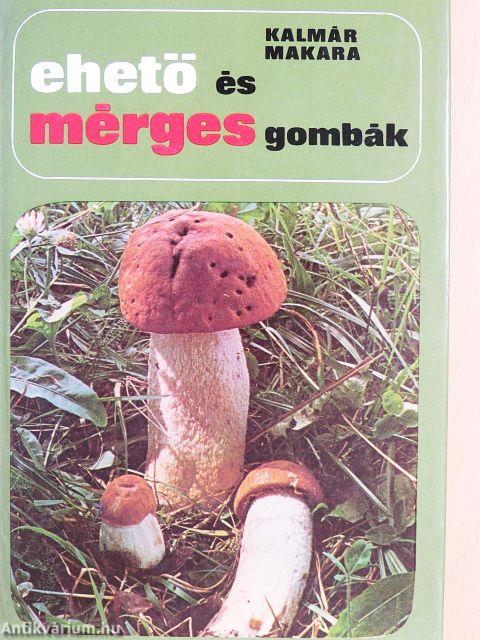 Ehető és mérges gombák