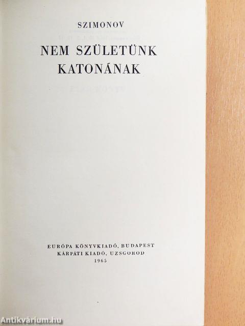 Nem születünk katonának