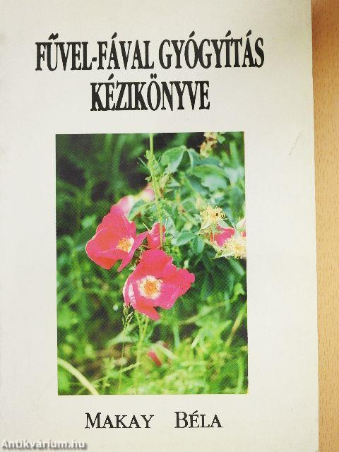 Fűvel-fával gyógyítás kézikönyve
