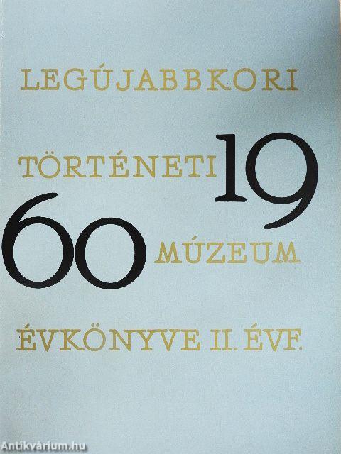 Legújabbkori Történeti Múzeum Évkönyve 1960.