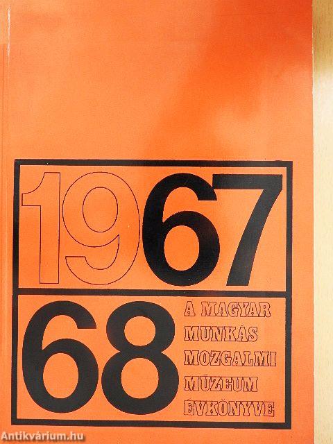 A Magyar Munkásmozgalmi Múzeum évkönyve 1967-1968