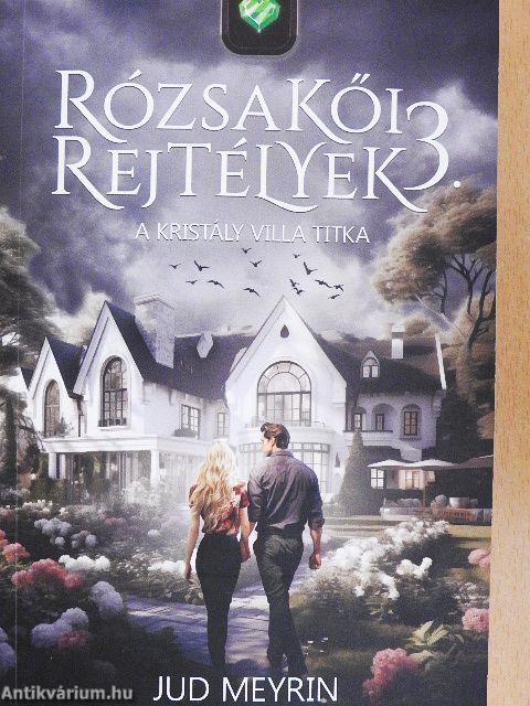 Rózsakői rejtélyek 3.