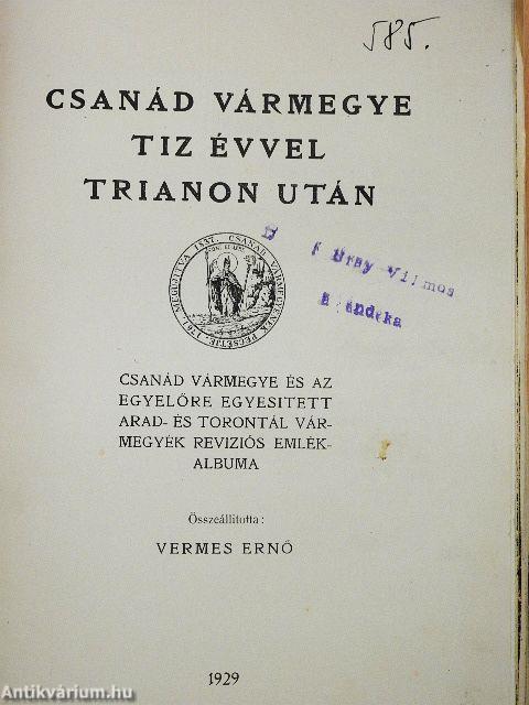 Csanád vármegye tiz évvel Trianon után (rossz állapotú)