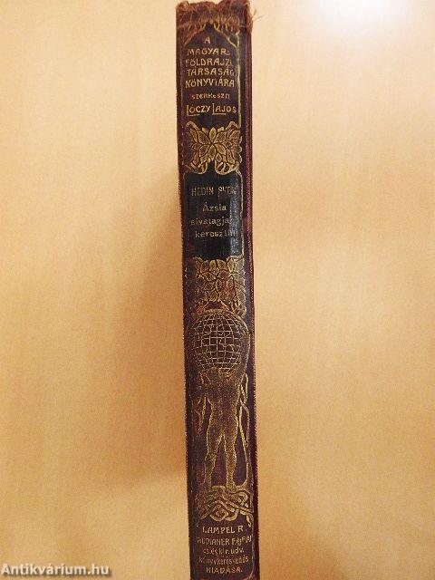 Ázsia sivatagjain keresztül (rossz állapotú)