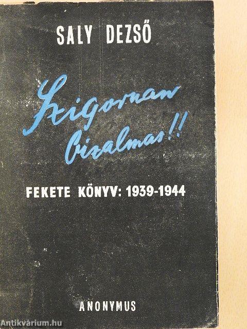 Szigoruan bizalmas! (rossz állapotú)