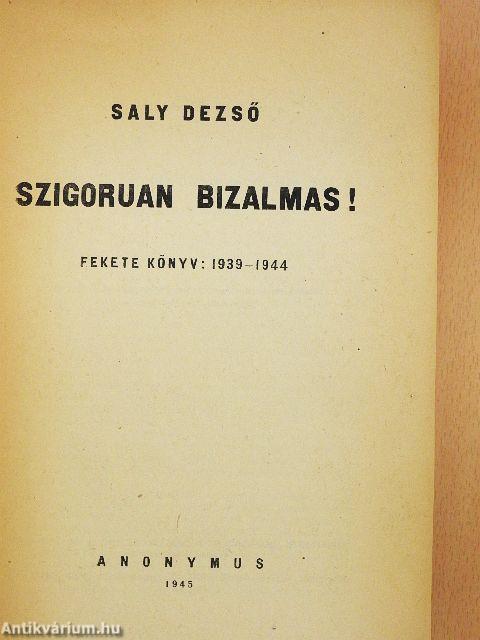 Szigoruan bizalmas! (rossz állapotú)