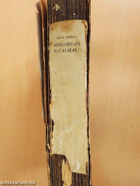 Szigoruan bizalmas! (rossz állapotú)