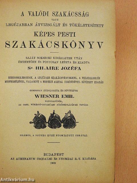 A valódi szakácsság vagy legújabban átvizsgált és tökéletesitett képes pesti szakácskönyv (rossz állapotú)