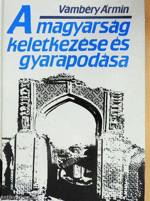 A magyarság keletkezése és gyarapodása