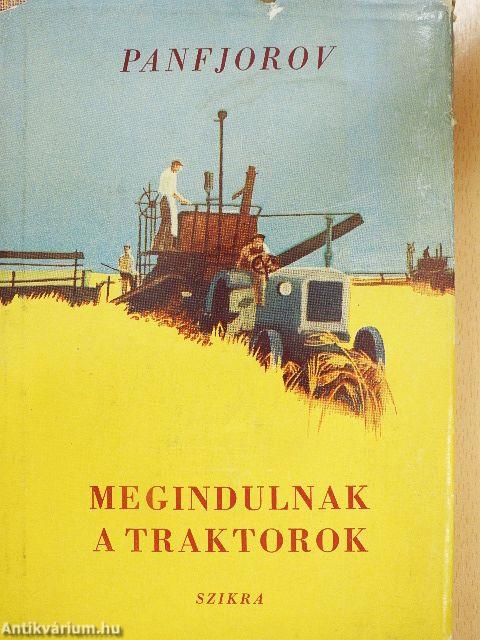 Megindulnak a traktorok