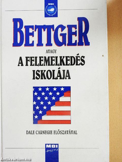 Bettger avagy a felemelkedés iskolája