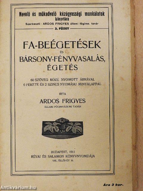 Fa-beégetések és bársony-fényvasalás, égetés