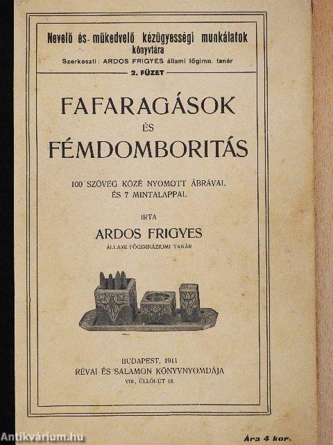 Fafaragások és fémdomboritás