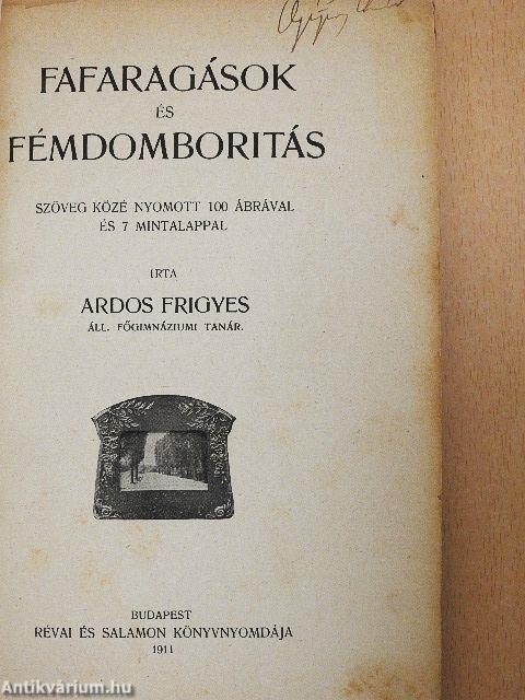 Fafaragások és fémdomboritás