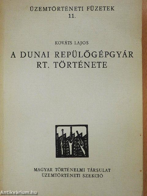 A Dunai Repülőgépgyár Rt. története