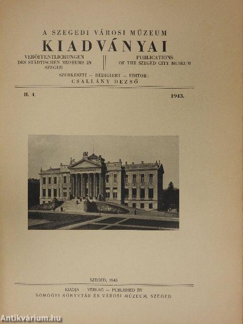 A Szegedi Városi Múzeum Kiadványai 1943. II/4.