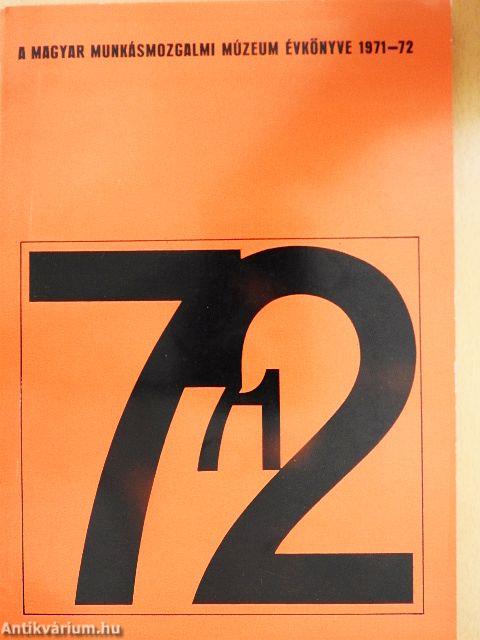 A Magyar Munkásmozgalmi Múzeum évkönyve 1971-1972