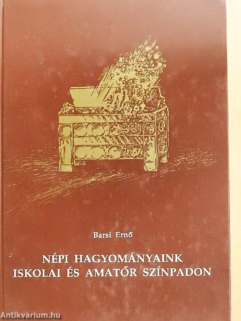 Népi hagyományaink iskolai és amatőr színpadon