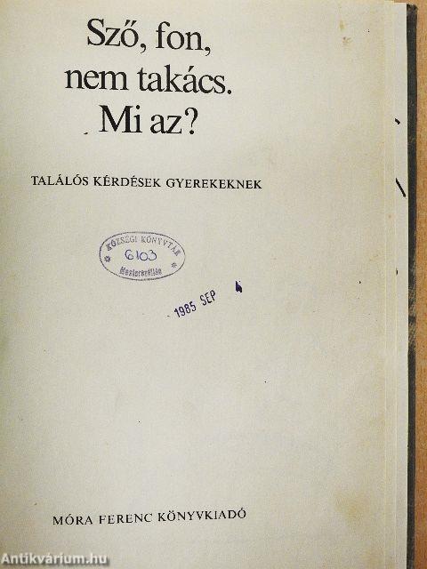 Sző, fon, nem takács. Mi az?