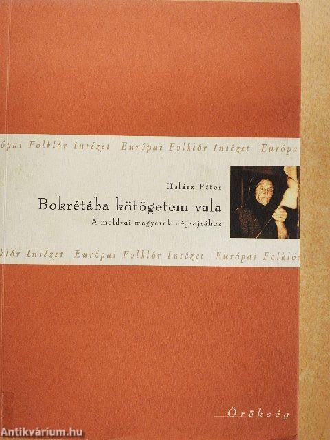 Bokrétába kötögetem vala