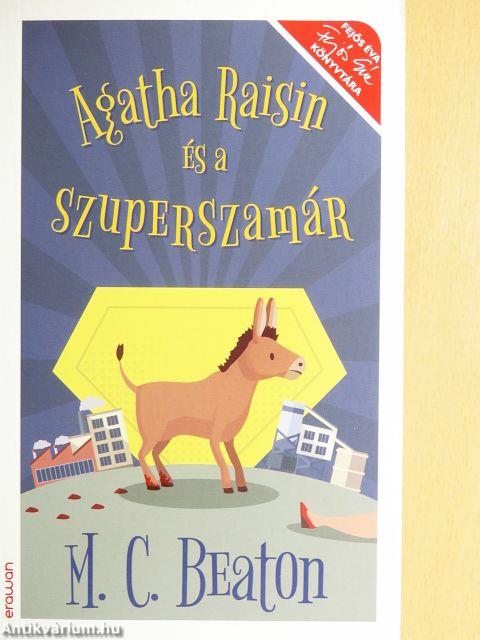 Agatha Raisin és a szuperszamár