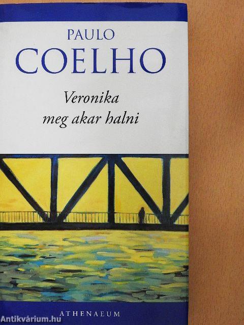 Veronika meg akar halni