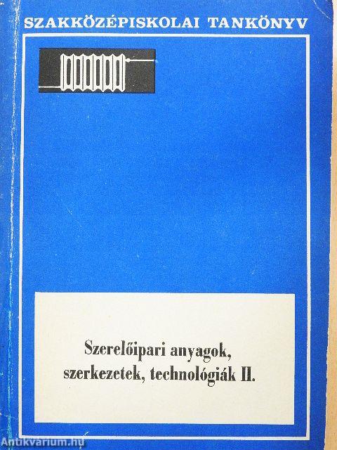 Szerelőipari anyagok, szerkezetek, technológiák II.