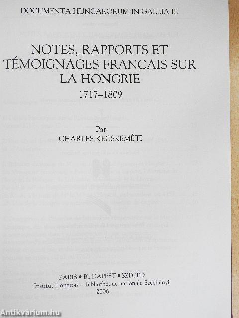 Notes, Rapports et Témoignages Francais sur la Hongrie 1717-1809