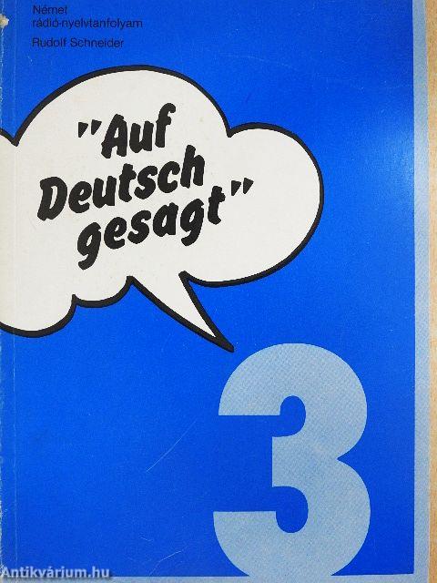 "Auf Deutsch gesagt" 3.